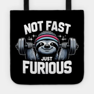 Not Fast Just Furious Tote