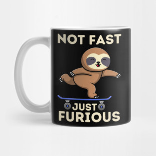 Not Fast, Just Furious Mug