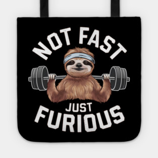 Not Fast Just Furious Tote