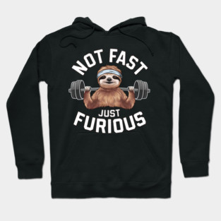 Not Fast Just Furious Hoodie