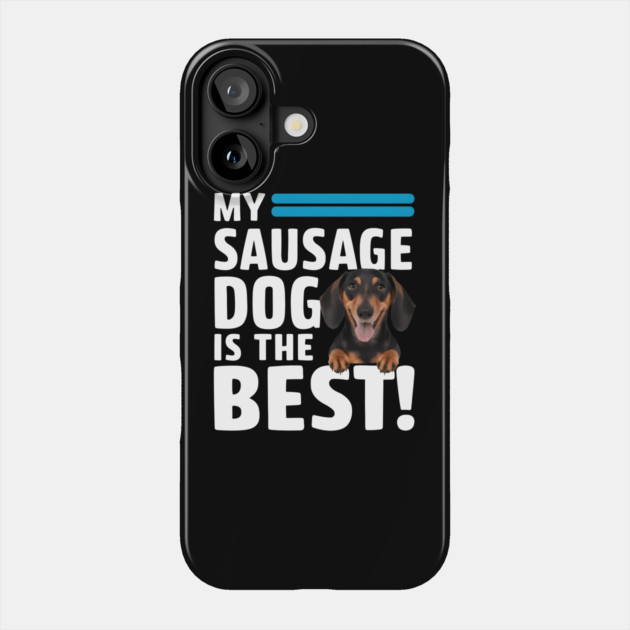My Mini Me! Dachshund is the Best! Phone Case by MakerMind8.2