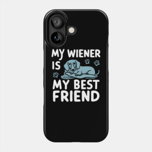 Dachshund Love: My Best Friend Phone Case