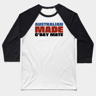 Australian Made G'day Mate Baseball T-Shirt