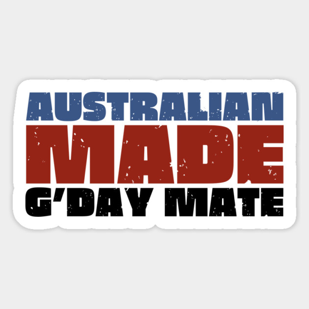 Australian Made G'day Mate Magnet by Timeless Chaos