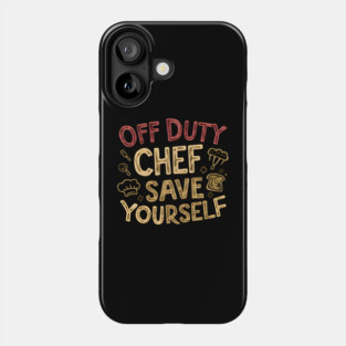 Off Duty Chef: Escape to the Kitchen Phone Case