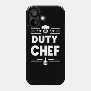 Off Duty Chef Phone Case