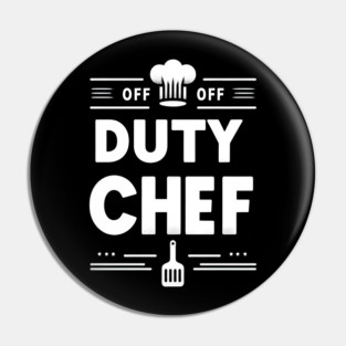 Off Duty Chef Pin