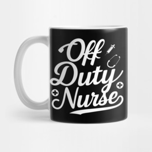 Off Duty Hero: The Nurse Life Mug