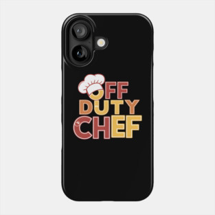 Off Duty Chef Phone Case