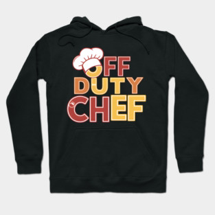 Off Duty Chef Hoodie