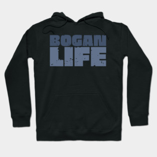 Bogan Life Hoodie