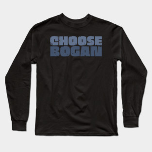 Choose Bogan Long Sleeve T-Shirt