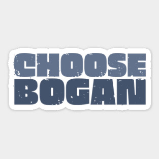 Choose Bogan Sticker