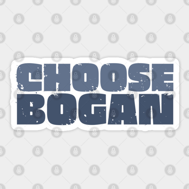 Choose Bogan Sticker by Timeless Chaos