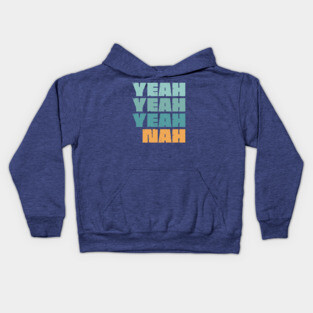 Yeah Nah Kids Hoodie