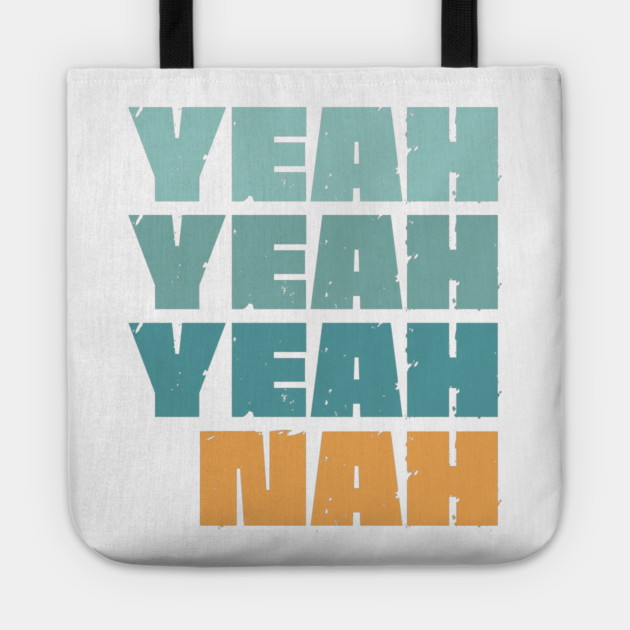 Yeah Nah Tote by Timeless Chaos