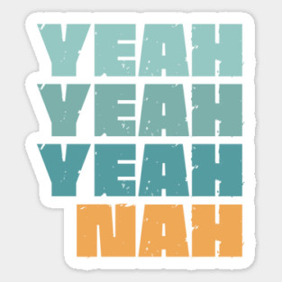 Yeah Nah Sticker
