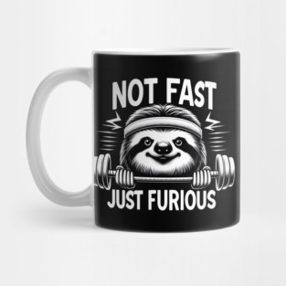 Not Fast, Just Furious - Sloth Workout Mug