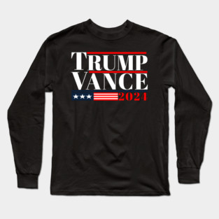 Trump Vance 2024 Make America Great Again Long Sleeve T-Shirt