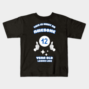 This Is What An Awesome 12 Year Old Looks Like Kids T-Shirt