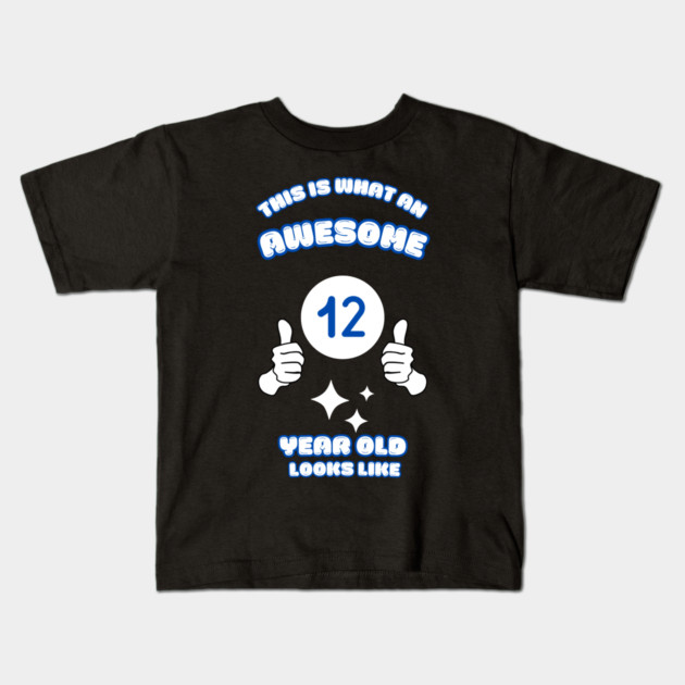 This Is What An Awesome 12 Year Old Looks Like Kids T-Shirt by BlackMeme94