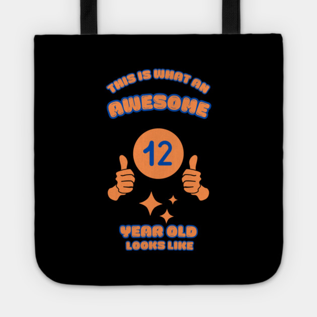 This Is What An Awesome 12 Year Old Looks Like Tote by BlackMeme94