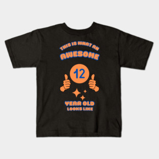 This Is What An Awesome 12 Year Old Looks Like Kids T-Shirt