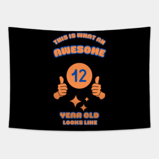 This Is What An Awesome 12 Year Old Looks Like Tapestry