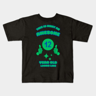 This Is What An Awesome 12 Year Old Looks Like Kids T-Shirt