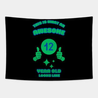 This Is What An Awesome 12 Year Old Looks Like Tapestry