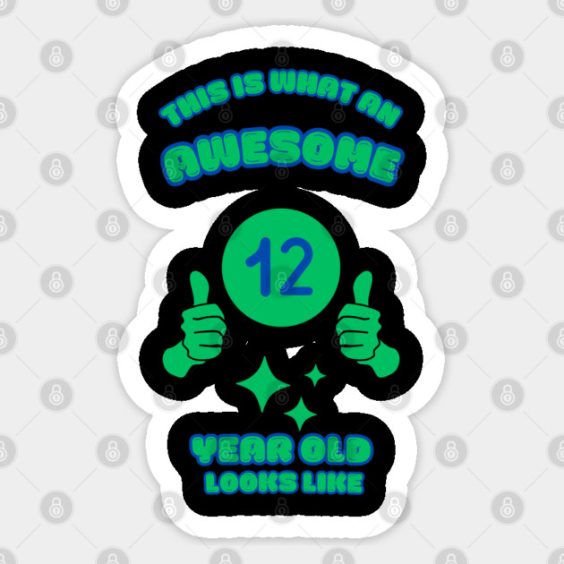 This Is What An Awesome 12 Year Old Looks Like Sticker by BlackMeme94