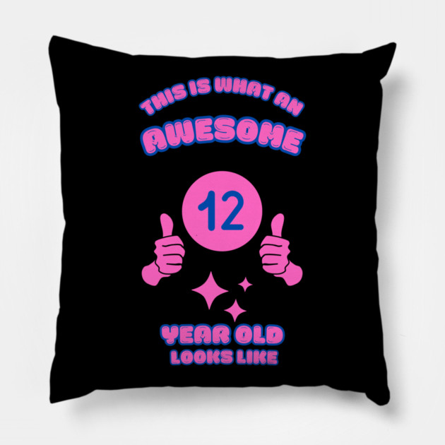 This Is What An Awesome 12 Year Old Looks Like Pillow by BlackMeme94