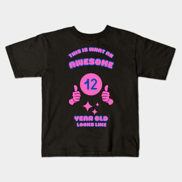 This Is What An Awesome 12 Year Old Looks Like Kids T-Shirt by BlackMeme94
