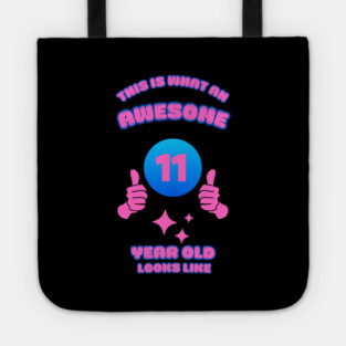This Is What An Awesome 11 Year Old Looks Like Tote