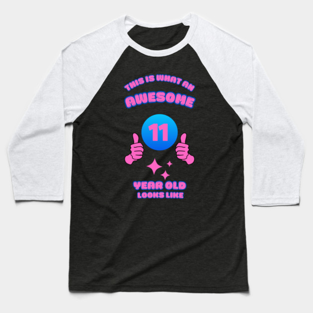 This Is What An Awesome 11 Year Old Looks Like Baseball T-Shirt by BlackMeme94