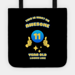 This Is What An Awesome 11 Year Old Looks Like Tote