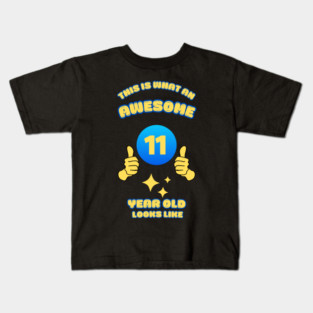 This Is What An Awesome 11 Year Old Looks Like Kids T-Shirt