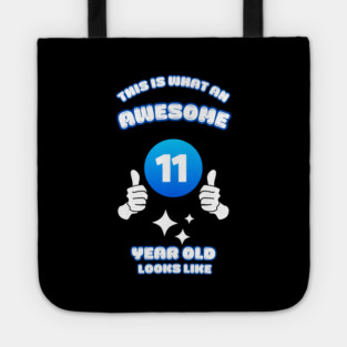 This Is What An Awesome 11 Year Old Looks Like Tote