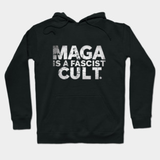 MAGA IS FASCIST CULT | SAVE DEMOCRACY ANTI MAGA Hoodie
