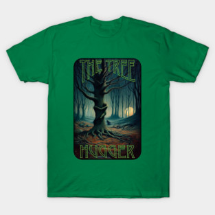 The Tree Hugger T-Shirt