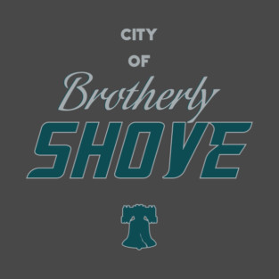 City of Brotherly Shove Philadelphia Football Design T-Shirt
