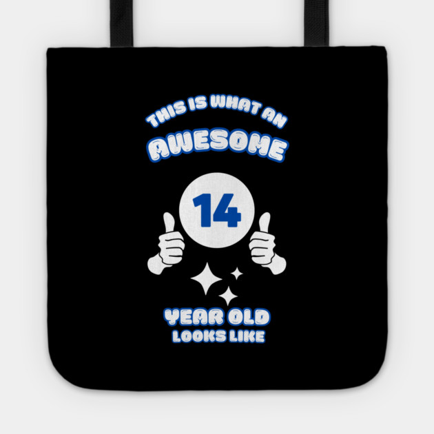 This Is What An Awesome 14 Year Old Looks Like Tote by BlackMeme94