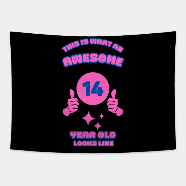 This Is What An Awesome 14 Year Old Looks Like Tapestry by BlackMeme94