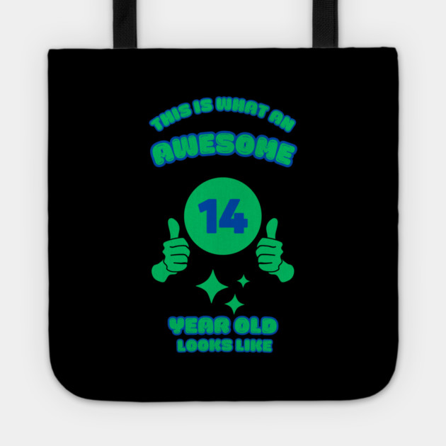 This Is What An Awesome 14 Year Old Looks Like Tote by BlackMeme94