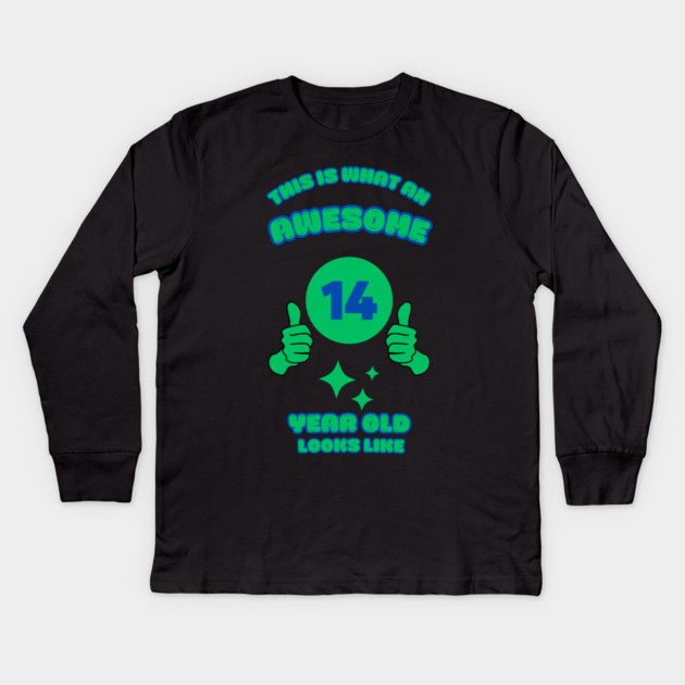 This Is What An Awesome 14 Year Old Looks Like Kids Long Sleeve T-Shirt by BlackMeme94