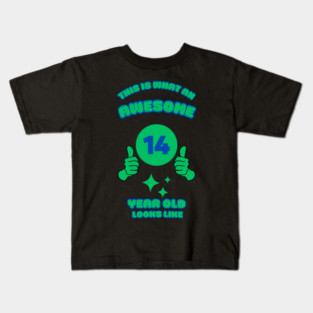 This Is What An Awesome 14 Year Old Looks Like Kids T-Shirt