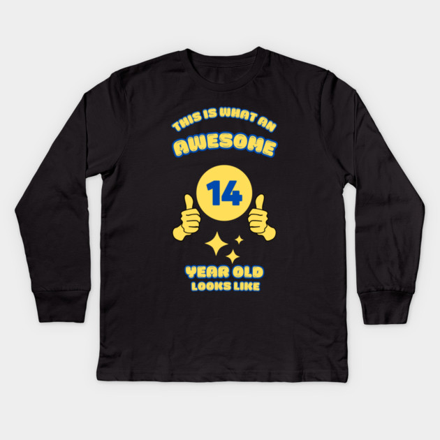 This Is What An Awesome 14 Year Old Looks Like Kids Long Sleeve T-Shirt by BlackMeme94