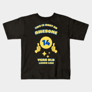 This Is What An Awesome 14 Year Old Looks Like Kids T-Shirt