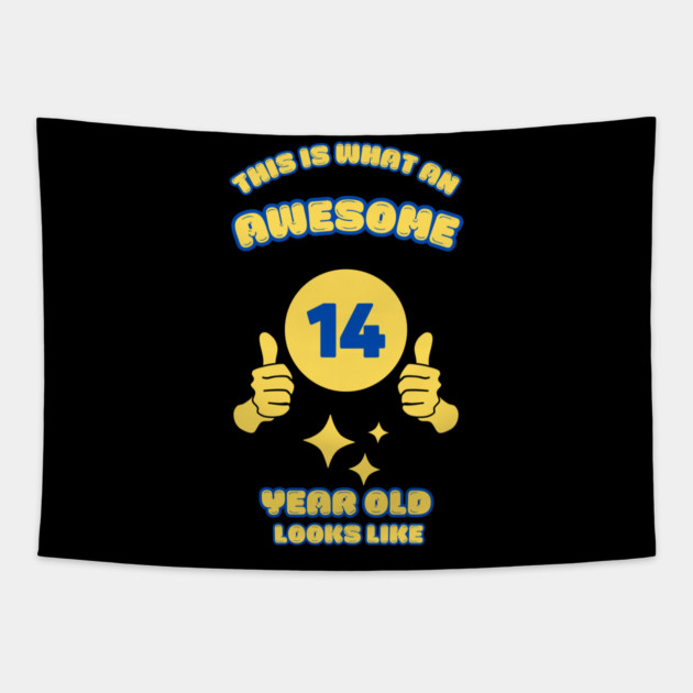 This Is What An Awesome 14 Year Old Looks Like Tapestry by BlackMeme94