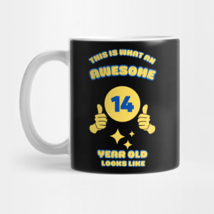 This Is What An Awesome 14 Year Old Looks Like Mug